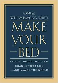 Make Your Bed: Little Things That Can Change Your Life…And Maybe the World