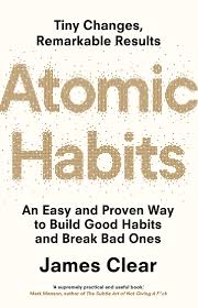 Atomic Habits: An Easy & Proven Way to Build Good Habits & Break Bad Ones