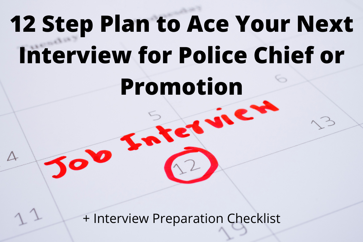 12 Step Plan to Ace Your Next Interview for Police Chief