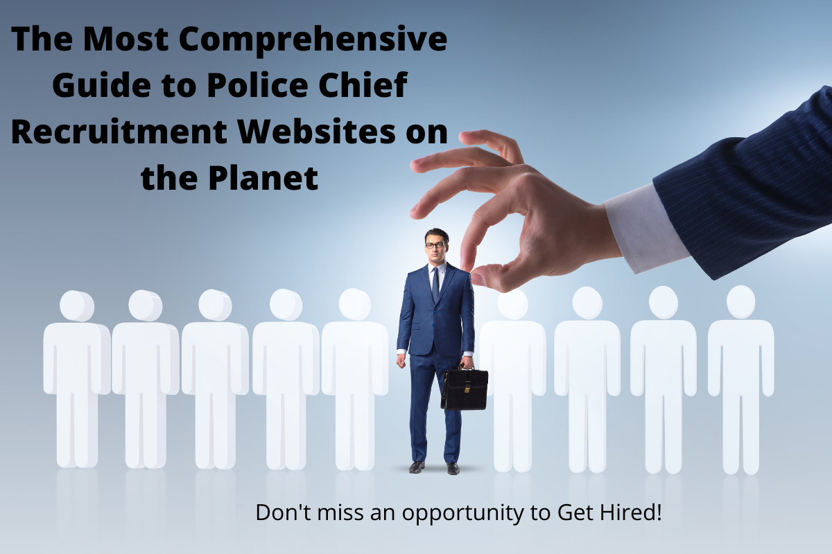 The Most Comprehensive Guide to Police Chief Recruitment Websites on the Planet