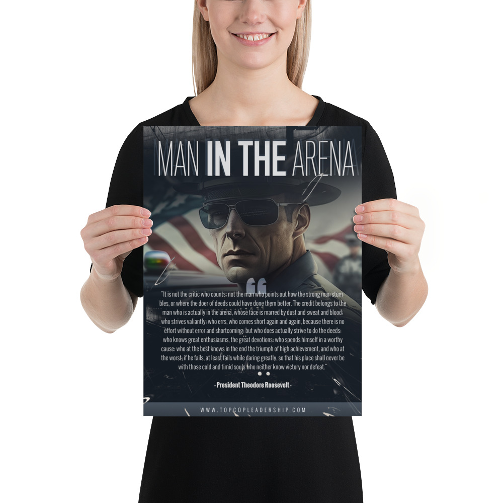 Man in the Arena – Police Poster – President Theodore Roosevelt Quote